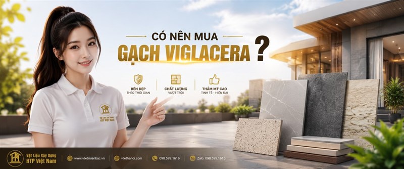 Có nên mua gạch Viglacera