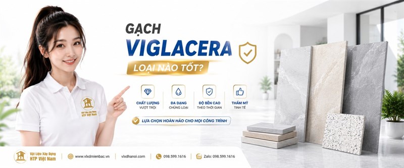 Gạch Viglacera loại nào tốt